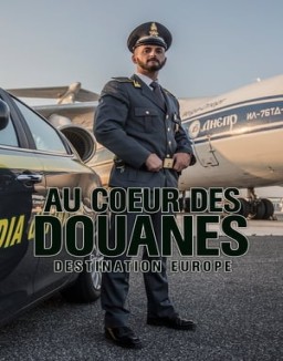 série Au cœur des douanes : destination Europe