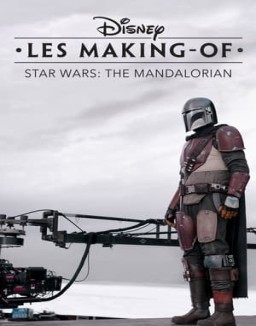 voir serie Disney Les Making-Of : The Mandalorian saison  1