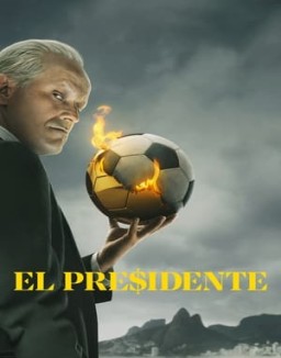 voir serie El Presidente saison  1