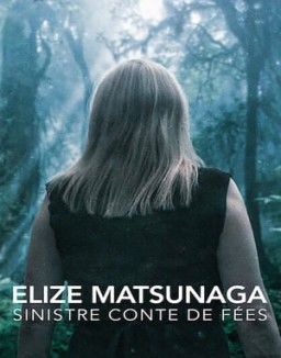 série Elize Matsunaga : Sinistre conte de fées