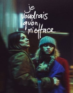 voir serie Je voudrais qu'on m'efface saison  1