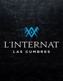 voir serie L'Internat : Las Cumbres saison  1