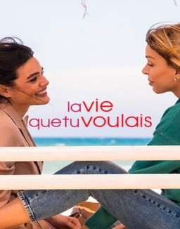 série La vie que tu voulais