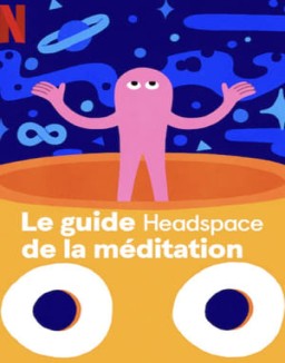 série Le guide Headspace de la méditation