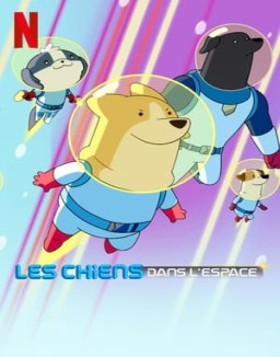voir serie Les Chiens dans l'espace saison  1
