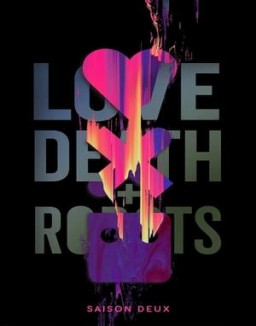 voir serie Love, Death & Robots saison  2