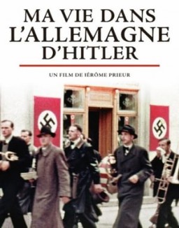 série Ma Vie dans l’Allemagne d’Hitler