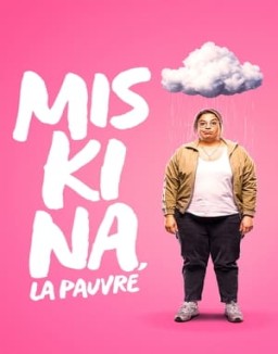 série Miskina, la pauvre