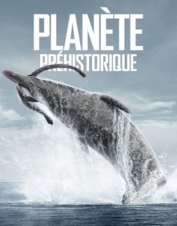 voir serie Planète préhistorique saison  1