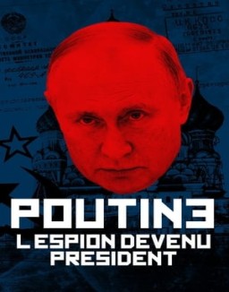 série Poutine, l'espion devenu président