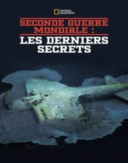 série Seconde Guerre Mondiale : les derniers secrets