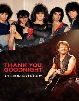 série Thank You, Good Night : L'odyssée de Bon Jovi
