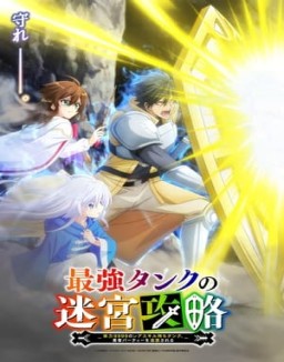 série The Strongest Tank's Labyrinth Raids -A Tank with a Rare 9999 Resistance Skill Got Kicked from the Hero's Party-