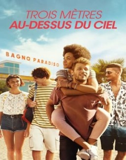 voir serie Trois mètres au-dessus du ciel saison  1