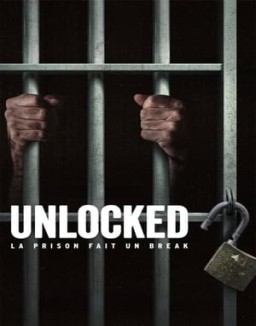 série Unlocked : La prison fait un break